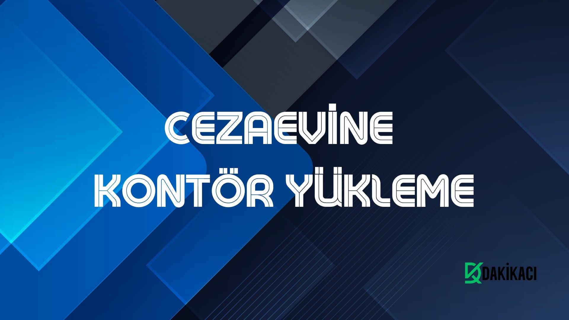 CEZAEVİNE KONTÖR YÜKLEME